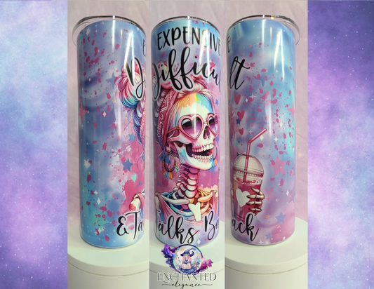 Expensive Difficult & Talks Back Tumbler