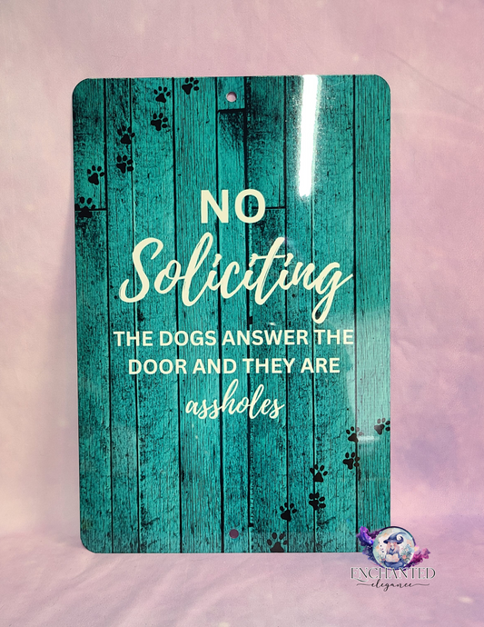 The Dogs Are Assholes Sign